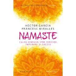 Namaste.Calea hindusa spre fericire,implinire si succes