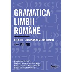 Gramatica limbii romane. Exercitii clasele VII-VIII. Antrenament si performanta imagine 2022