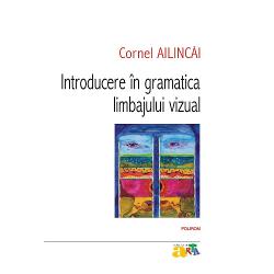 Introducere in gramatica limbajului vizual (editia a IV a)
