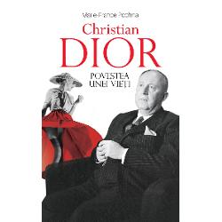 Christian Dior. Povestea unei vieti (editie necartonata) clb.ro imagine 2022