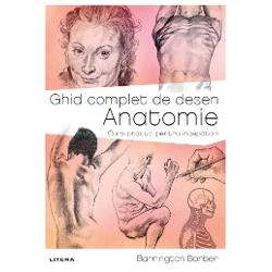 Grup Editorial Litera - Ghid complet de desen. anatomie