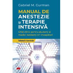 Manual de Anestezie si Terapie intensiva volumul I: Anestezie