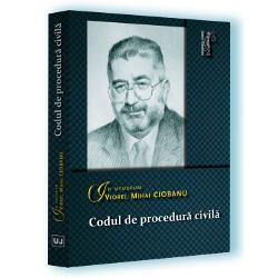 Codul de procedura civila. In Memoriam Viorel Mihai Ciobanu (Februarie 2023)
