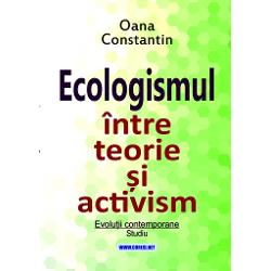 Ecologismul intre teorie si activism