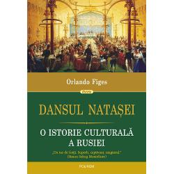 Dansul Natasei. O istorie culturala a Rusiei
