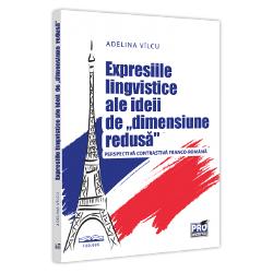 Prouniversitaria - Expresiile lingvistice ale ideii de dimensiune redusa. perspectiva contrastiva franco-romana
