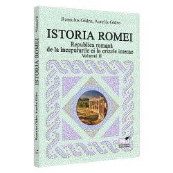 Istoria Romei volumul II. Republica Romana de la inceputurile ei la crizele interne