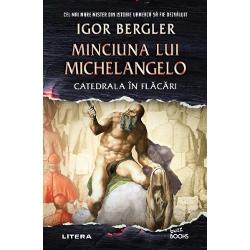 Minciuna lui Michelangelo. Catedrala in flacari (brosata)