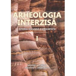 Arheologia interzisa volumul I+II Arheologia