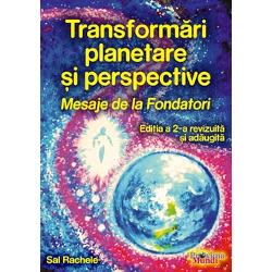 Transformari planetare si perspective Mesaje de la fondatori