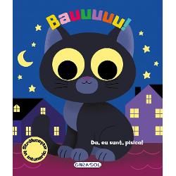 Bauuuuu Da eu sunt pisica este o carte educativa cu versuri ilustratii minunate si elemente stralucitoare in intunericIlustratii color de Emma Martinez