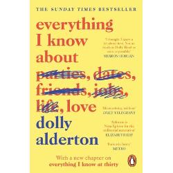 THE SUNDAY TIMES BESTSELLER WITH A NEW CHAPTER ON TURNING THIRTYWinner of Autobiography of the Year at the National Book Awards 2018Shortlisted for the Waterstones Book of the Year 2018Award-winning journalist Dolly Alderton survived her twenties just about and in Everything I Know About Love she gives an unflinching account of the bad dates and squalid flat-shares the heartaches and humiliations and most importantly the unbreakable female friendships 