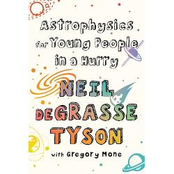Shortlisted for the Royal Society Young Peoples Book Prize 2020Americas most celebrated astrophysicist invites young readers to explore the mysteries of the universe Neil deGrasse Tyson has become one of the most recognisable and respected figures in science In this adaptation of his The New York Times bestseller Astrophysics for People in a Hurry Tyson has for the first time served up the universe in a handy portable package designed specifically for young 