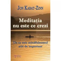 Bine ai venit la un curs avansat de mindfulnessDr Jon Kabat-Zinn este considerat „unul dintre cei mai buni profesori de mindfulness pe care i-ai întâlnit vreodat&259;” Jack Kornfield El a predat timp de decenii beneficiile tangibile ale medita&539;iei Ast&259;zi milioane de oameni din întreaga lume au adoptat o practic&259; formal&259; de medita&539;ie mindfulness ca parte a vie&539;ii lor de zi cu 