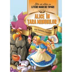 Alice in tara minunilor - Litere mari de tipar