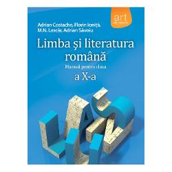Manual limba si literatura romana clasa a X a editia 2018