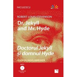 Dr Jekyll and Mr Hyde - Doctorul Jekyll &537;i domnul Hyde Edi&539;ie bilingv&259; Român&259;  Englez&259; abreviat&259;Include Audiobook MP3Doctorul Jekyll &351;i domnul Hyde de Robert Louis Stevenson este o poveste cu adev&259;rat înfrico&351;&259;toare a luptei dintre bine &351;i r&259;u Avocatul John Utterson se apuc&259; s&259; cerceteze leg&259;tura dintre prietenul s&259;u Dr Henry Jekyll un 