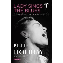 Billie Holiday este una dintre cele mai cunoscute cânt&259;re&539;e de blues jazz &537;i swing În autobiografia ei Billie ofer&259; cititorului o lec&539;ie dur&259; despre sinceritate pornind de la copil&259;ria cumplit&259; petrecut&259; la Baltimore unde f&259;cea comisioane pentru un bordel ca s&259;-i poat&259; asculta pe Louis Armstrong sau Bessie Smith &537;i ajungând pân&259; pe scenele din Harlem &537;i în s&259;lile arhipline 