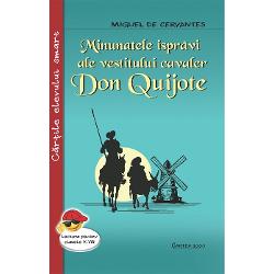Minunatele ispravi ale vestitului cavaler Don Quijote-Miguel de CervantesSunt mai bine de trei veacuri si jumatate de cand Don Quijote si Sancho Panza au pornit din La Mancha sa cutreiere lumea calari pe vestitii lor ducipali alergand dupa himere induiosand sau inveselind inimile cu intamplarile si pataniile lor mereu bataiosi si naivi primiti pretutindeni si inconjurati cu toata dragostea pentru faptele si poznele lor Acum in paginile acestei carti siluetele cavalerului Tristei 