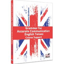 Grammar For Accurate Communication. English Tenses. Course Support