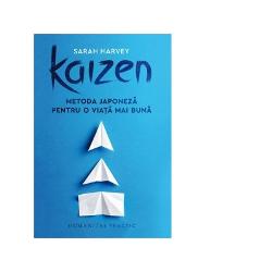 Kaizen: Metoda japoneza pentru o viata mai buna