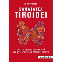 Sanatatea tiroidei. cum sa-ti recapeti pofta de viata fara stari de oboseala, confuzie, greutate
