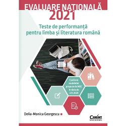Evaluare nationala 2021 limba si literatura romana. Teste de performanta