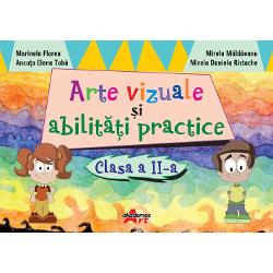 Arte vizuale si abilitati practice clasa a II a
