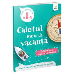 Caietul meu de vacanta. Matematica si explorarea mediului clasa a II a