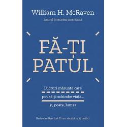 Lucruri marunte care pot sa-ti schimbe viata… si poate lumea Daca vrei sa schimbi lumea incepe prin a-ti face patul Pe 17 mai 2014 amiralul William H McRaven s-a adresat absolventilor Universitatii din Austin in ziua acordarii diplomelor Inspirandu-se din sloganul universitatii – „Ce incepe aici schimba lumea – el le-a impartasit celor prezenti cele zece principii pe care le-a invatat in timpul antrenamentelor 