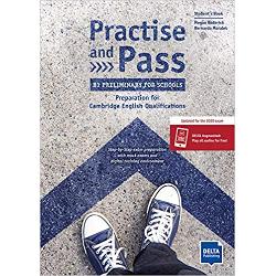 Practise and Pass - B1 Preliminary for Schools Revised 2020 Exam Preparation for Cambridge English Qualifications Students Book  Delta Augmented  Online Activities