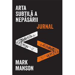 Mark Manson autorul de bestselleruri New York Times ne ofer&259; un Jurnal interactiv împ&259;r&539;it în cinci sec&539;iuni care oglindesc temele din Arta subtil&259; a nep&259;s&259;rii &537;i includ îndemnuri sub îndrumarea c&259;rora s&259; po&539;i reflecta la întreb&259;rile cele mai profunde legate de emo&539;ii valori &537;i responsabilitate Manson abordeaz&259; aceste chestiuni cu ireveren&539;iozitatea lui unic&259; oferind 