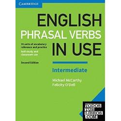 Improve your understanding of phrasal verbs in English Explanations and practice of approximately 1000 phrasal verbs written for intermediate-level B1 to B2 learners of English Perfect for both self-study and classroom activities Learn phrasal verbs in context with lots of different topics including Mobile devices Academic writing and Socialising Be confident about what you are learning thanks to Cambridge research into how English is really spoken and written and get 