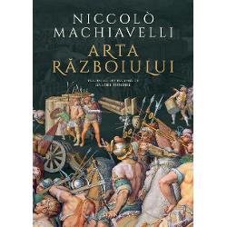 Traducere note not&259; asupra edi&539;iei &537;i indice de Gabriel PurghelCronologie &537;i control &537;tiin&539;ific de Smaranda Bratu ElianCu o prefa&539;&259; de Carlo Varotti  „Arta r&259;zboiului este o oper&259; interesant&259; chiar &537;i pentru cititorul care nu e un specialist savant în Rena&537;tere sau mai exact în r&259;zboaiele din modernitatea timpurie Interesul care-l incit&259; 