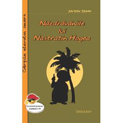 Din nazdravaniile lui Nastratin Hogea-Anton PannNastratin Hogea a intrat in folclorul roman ca urmare a inrauririi culturii populare otomane ceea ce nu inseamna in mod necesar ca avem de-a face cu un import superficial Acest lucru este atestat si de faptul ca prima varianta culta cea intocmita de Anton Pann in 1853 reuseste sa transpuna in versuri farmecul nonsalantei eticului si esteticului Scurtele povestiri poetice ale lui Anton Pann valorizeaza trasaturi umane precum cinstea 