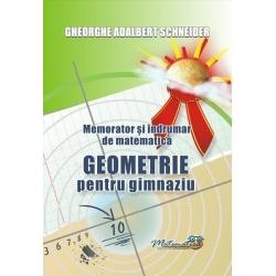 Memorator si îndrumar de matematica geometrie pentru gimnaziu editie noua    An apari&539;ie 2022autor Gheorghe-Adalbert Schneider108 pag format a6