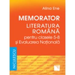 Memorator literatura romana pentru clasele V-VIII si evaluare nationala