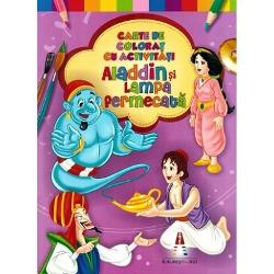 Aladdin si lampa fermecata. Carte de colorat cu activitati