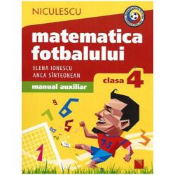 Matematica fotbalului Manual auxiliar clasa a IV a