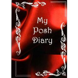 Posh - luxurious fashionable sumptuous stylishSwish your pen over the lines of this splendid diary and fill it with your toughts