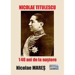 Nicolae Titulescu - 140 ani de la nasterede Nicolae Mares