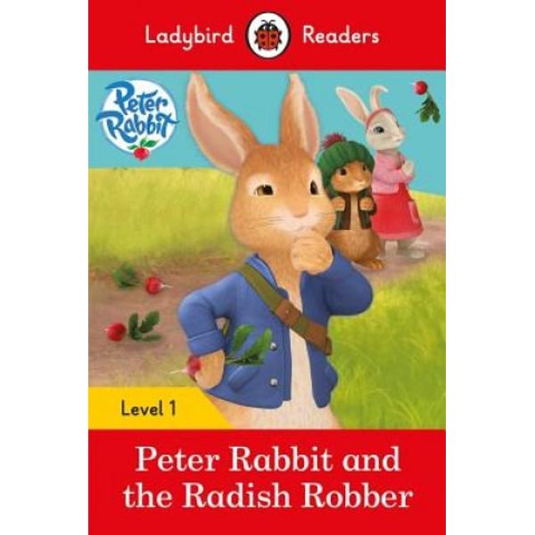 Peter Rabbit Benjamin and Lily have three radishes But then they lose them Who is the radish robber Ladybird Readers is a graded reading series of traditional tales popular characters modern stories and non-fiction written for young learn