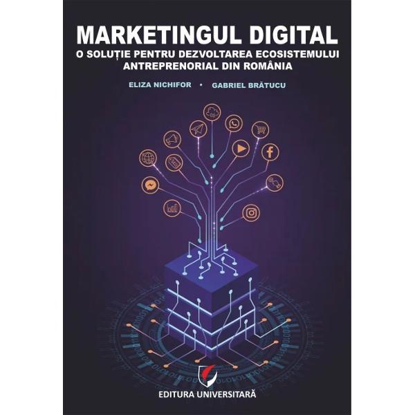 Marketingul digital O solutie pentru dezvoltarea ecosistemului antreprenorial din Romania