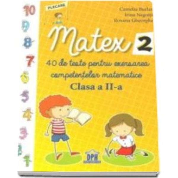 40 de teste pentru exersarea competen&539;elor matematice - Clasa a II-a