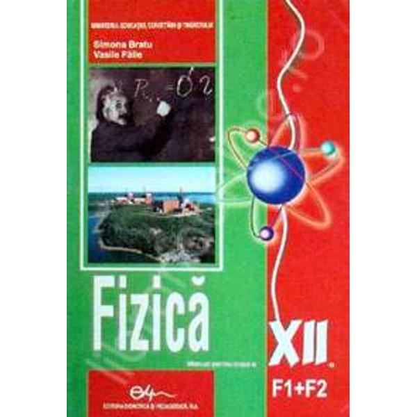 Manual de fizica F1 F2  clasa a XII a editia 2017