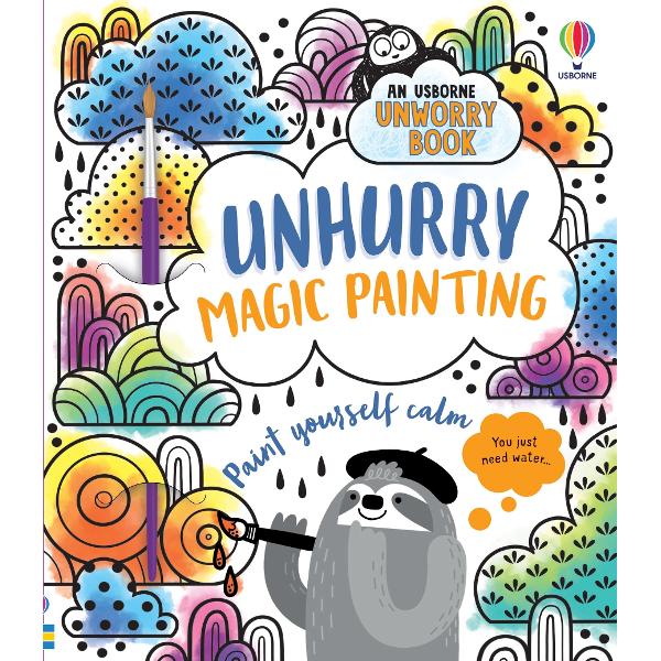 Unhurry Magic Painting is a book to help you relax slow down and be mindful Simply swoosh a wet paintbrush over the lines and watch the pages burst into colour There are sixteen pictures to paint with some mindful painting tips at the beginning to help make the experience that little bit more peaceful