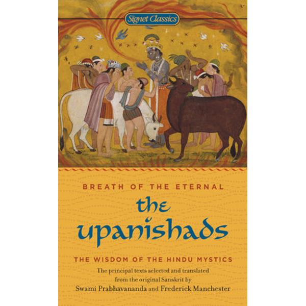 The principal texts selected and translated from the original Sanskrit Upanishad means sitting near devotedly which conjures images of the contemplating student listening with rapt attention to the teachings of a spiritual master These are widely considered to be philosophical and spiritual meditations of the highest order