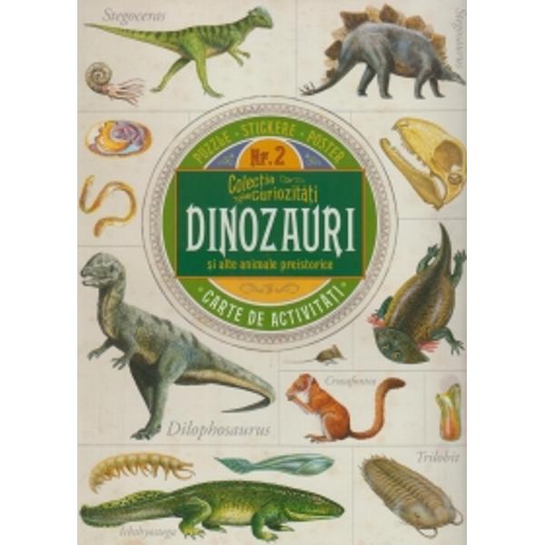 Dinozauri si alte animale preisorice Nr 2Carte de activitati - Puzzle - Stickere - Poster
