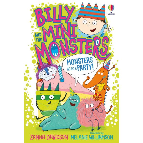Another laugh-out-loud monster adventure in the Billy and the Mini Monsters chapter book series in FULL COLOUR perfect for newly independent readers aged 6 and fans of Claude and Horrid HenryIts Billys best friends birthday and the Mini Monsters have come to the party too Gloop gets mixed up with the jelly Fang-Face is after the cake and Trumpets been swept away by a balloon Billy cant save them all on his own but who can he turn to for helpbr 
