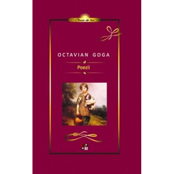 Poezia lui Octavian Goga are o puternic&259; func&539;ie incantatorie Patetic&259; duioas&259; melancolic&259; trist&259; înc&259;rcat&259; cu accente de revolt&259; crea&539;ia liric&259; a scriitorului ardelean are un larg acces spre cititori atât prin darurile ei eufonice deci prin marea expresivitate sonor&259; a unor cuvinte cât &537;i prin capacitatea de reprezentare a unei realit&259;&539;i perceput&259; printr-o 